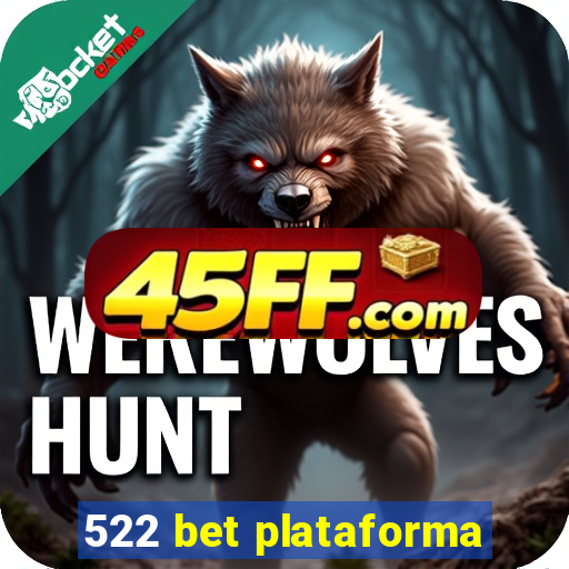 522 bet plataforma